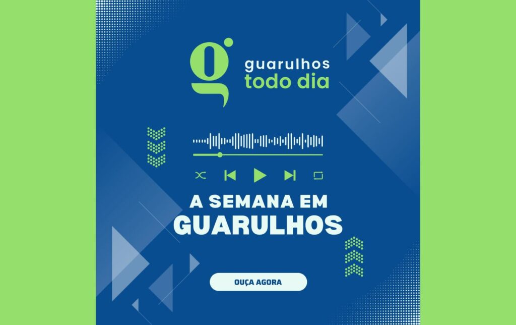 A Semana em Guarulhos, o podcast com os destaques do GTD